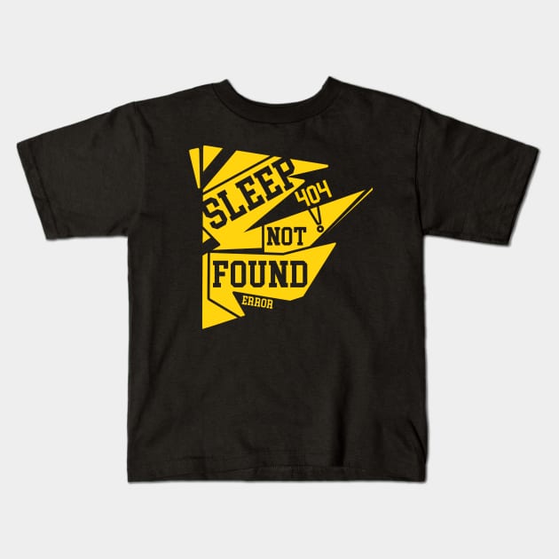 SLEEP NOT FOUND Kids T-Shirt by Quotes and Memes